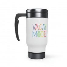 Vacay Mode - 14 0z. Stainless Steel Travel Mug