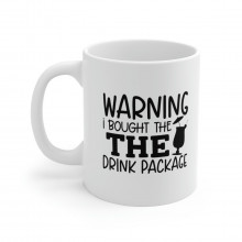 Warning I Bought The Drink Package - 11 oz. Coffee Mug