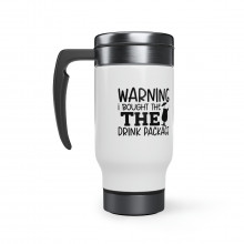 Warning I Bought The Drink Package - 14 0z. Stainless Steel Travel Mug
