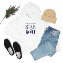 We're Just Here To Rock The Boat - Unisex Heavy Blend™ Hooded Sweatshirt