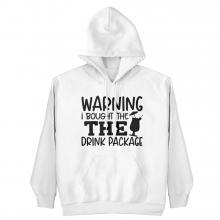 Warning I Bought The Drink Package - Unisex Hoodie